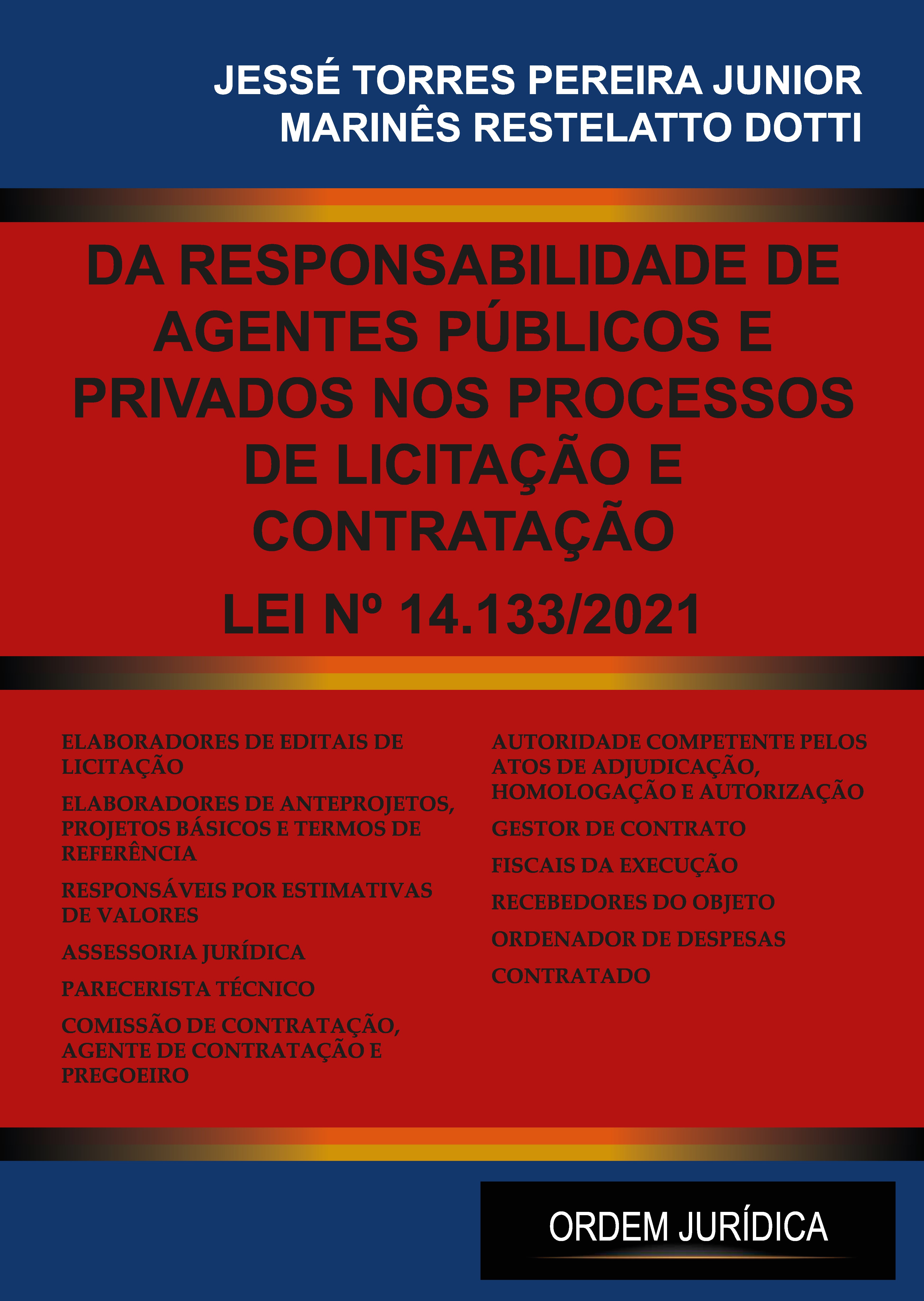 RESPONSABILIDADE DE AGENTES PÚBLICOS E PRIVADOS NOS PROCESSOS ADMINISTRATIVOS DE LICITAÇÃO E CONTRATAÇÃO LEI Nº14.133/2021